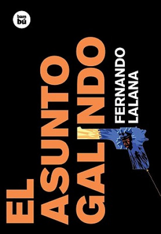 Kniha El asunto Galindo Fernando Lalana