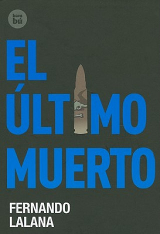 Kniha El Ultimo Muerto Fernando Lalana