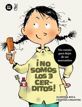 Könyv No Somos los 3 Cerditos!: Un Cuento Para Dejar de Ser Marranitos Elisenda Roca