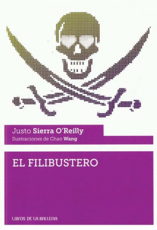 Könyv El filibustero Justo Sierra O'Reilly