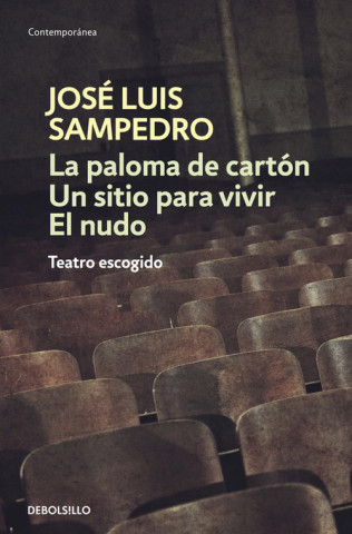 Könyv Paloma de cartón ; Un sitio para vivir ; El nudo : teatro escogido José Luis Sampedro