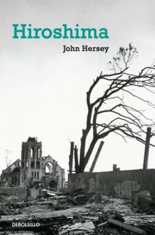 Kniha Hiroshima (Spanish Edition) JOHN HERSEY