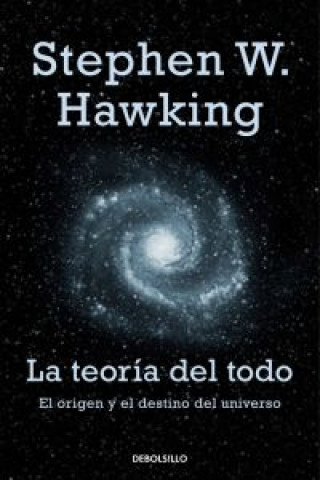 Kniha La teoría del todo : el origen y el destino del universo Stephen Hawking