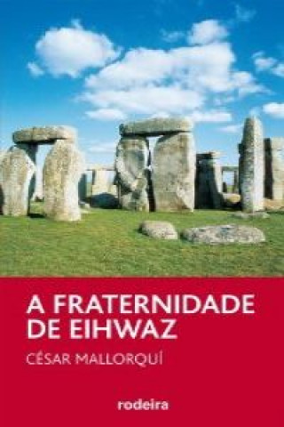 Kniha A fraternidade de Eihwaz CESAR MALLORQUI