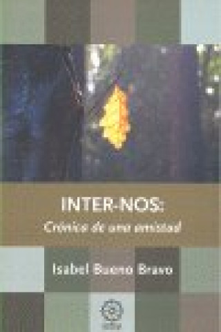 Книга Inter-nos, crónica de una amistad Isabel Bueno Bravo