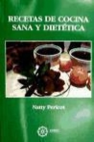 Knjiga Recetas de cocina sana y dietética Natty Pericot