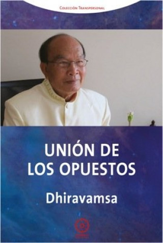 Kniha Unión de los opuestos Vichitr Ratna Dhiravamsa