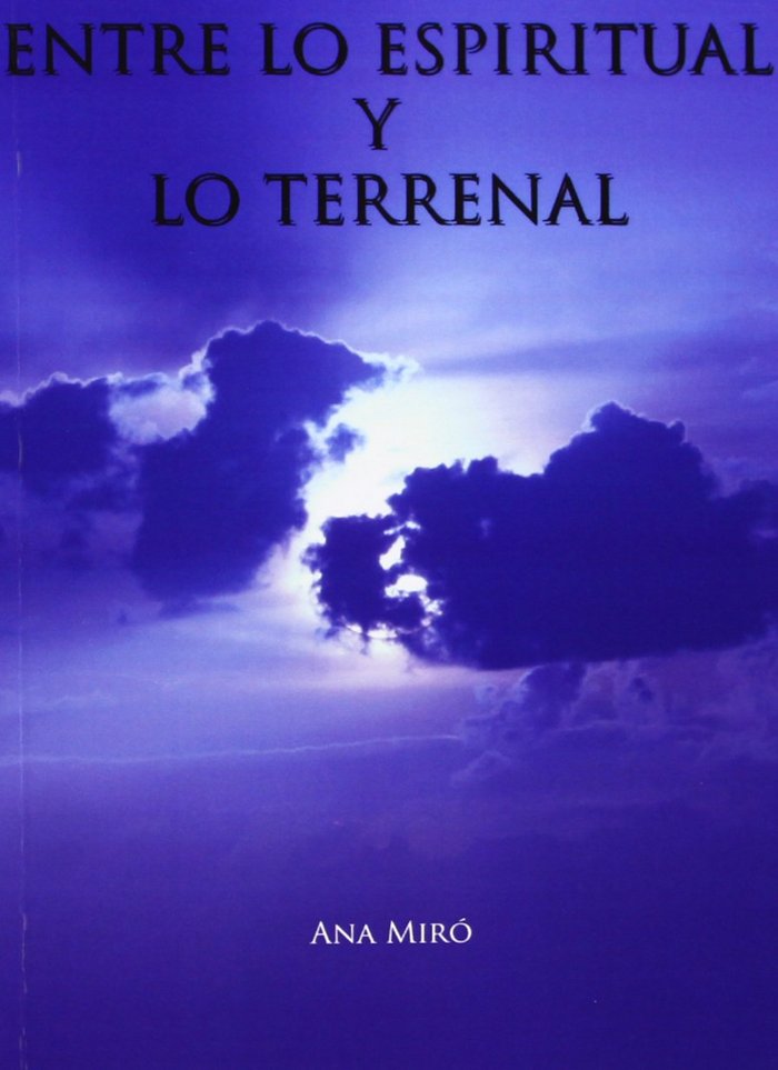 Livre Entre lo espiritual y lo terrenal Ana Miró Baldo