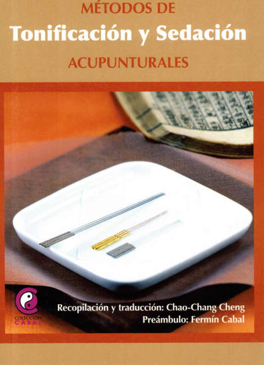 Könyv Metodos de tonificacion y sedación acupunturales 