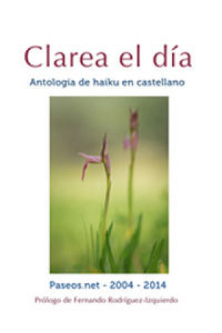 Libro Clarea el dia. Antología de haiku en castellano 