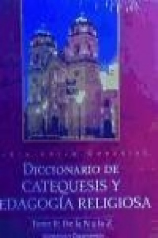 Книга Diccionario de catequesis y pedagogía religiosa Pedro Chico González