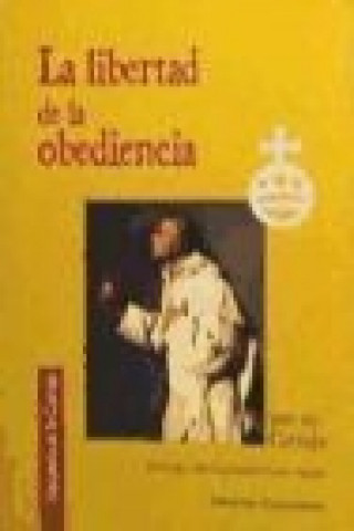 Libro La libertad de la obediencia Un Cartujo