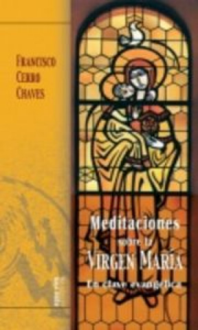 Kniha Meditaciones sobre la Virgen María Francisco Cerro Chaves