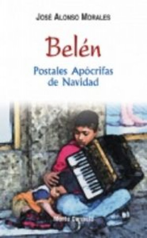 Книга Belén : postales apócrifas de Navidad José Alonso Morales