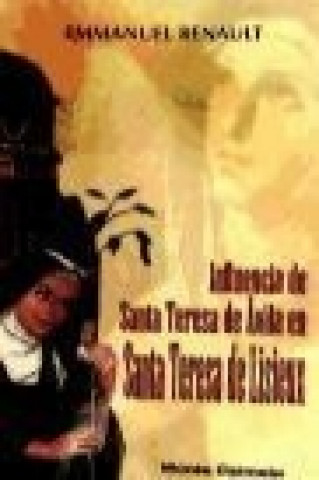 Kniha Influencia de Santa Teresa de Ávila en Santa Teresa de Lisieux 