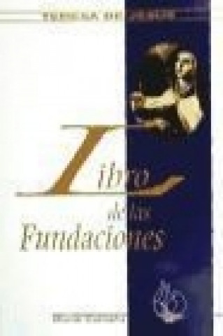 Könyv Libro de las Fundaciones Santa Teresa de Jesús - Santa -