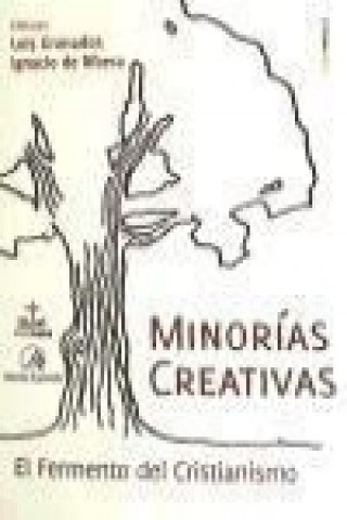 Kniha Minorías creativas : el fermento del cristianismo Luis Granados García