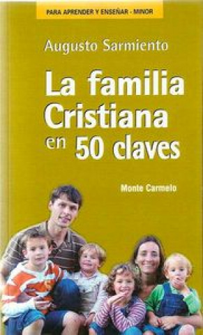 Knjiga La familia cristiana en 50 claves Augusto Sarmiento Franco