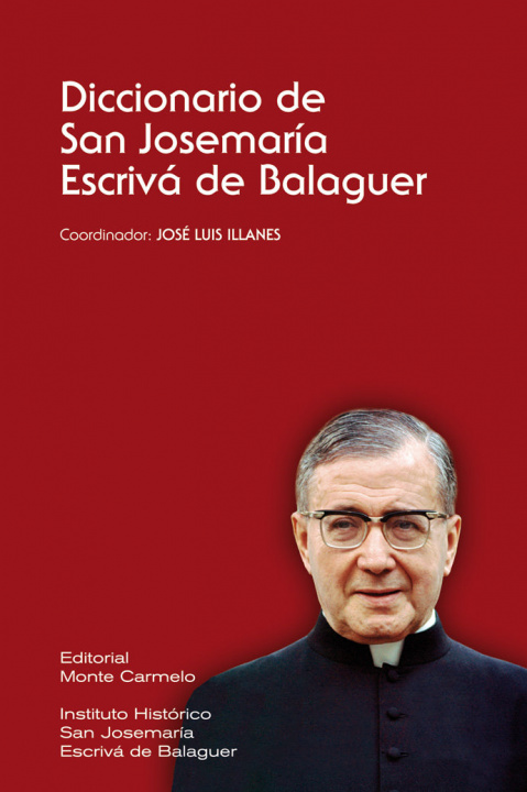 Knjiga Diccionario de San Jose Maria Escriva de Balaguer José Luis Illanes Maestre