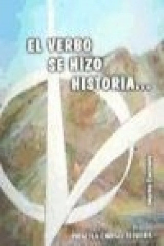 Kniha El Verbo se hizo historia Fraternidad Misionera Verbum Dei