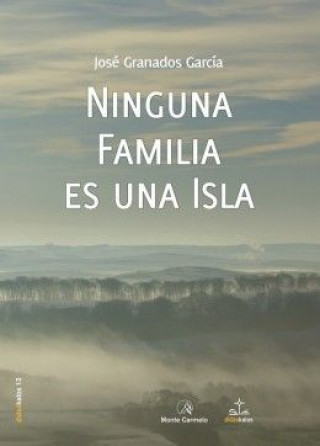 Knjiga Ninguna familia es una isla José Granados García