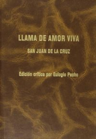 Kniha Llama de amor viva San Juan de la Cruz Eulogio Pacho