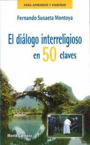 Książka El diálogo interreligioso en 50 claves Fernando Susaeta Montoya