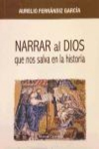 Buch Narrar al Dios que nos salva en la historia 