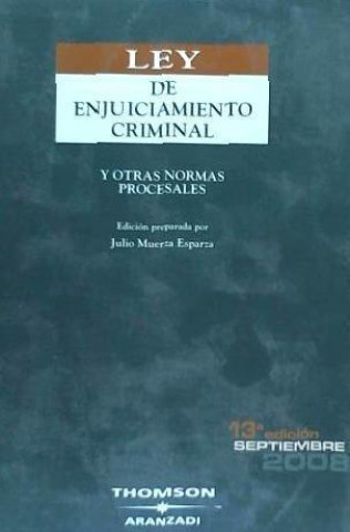 Carte Ley de enjuiciamiento criminal y otras normas procesales Julio J. Muerza Esparza