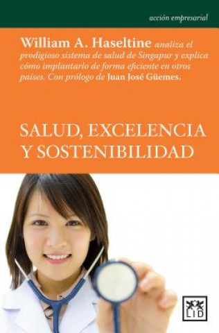Kniha Salud, Excelencia y Sostenibilidad William A. Haseltine