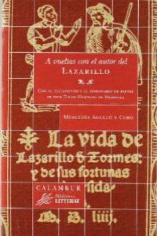 Carte A vueltas con el autor del Lazarillo : con el testamento e inventario de bienes de don Diego Hurtado de Mendoza MERCEDES AGULLO Y COBO