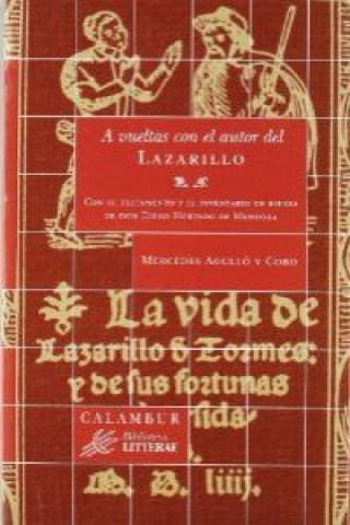 Kniha A vueltas con el autor del Lazarillo : con el testamento e inventario de bienes de don Diego Hurtado de Mendoza MERCEDES AGULLO Y COBO