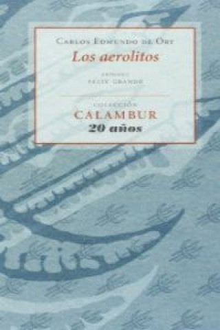 Книга Los aerolitos Carlos Edmundo de Ory