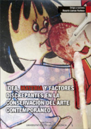 Kniha Materia y factores discrepantes en la conservación del arte contemporáneo Rosario Llamas Pacheco