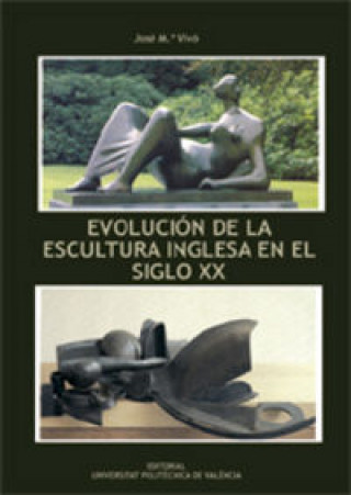 Carte Evolución de la escultura inglesa en el siglo XX José Martín Vivó Llobat