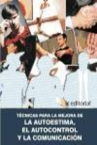 Book Técnicas para la mejora de la autoestima, el autocontrol y la comunicación Ana María Venegas Rubiales