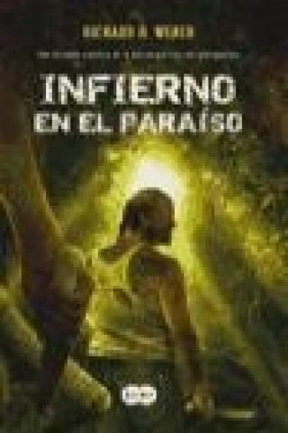 Kniha Infierno en el paraíso Weber Hilary