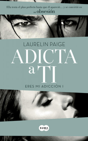 Kniha Eres mi adicción I. Adicta a ti Laurelin Paige