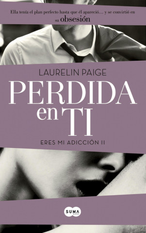 Book Perdida en ti. Eres mi adicción II Laurelin Paige