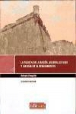 Книга La fuerza de la razón : guerra, estado y ciencia en el Renacimiento Antonio Campillo