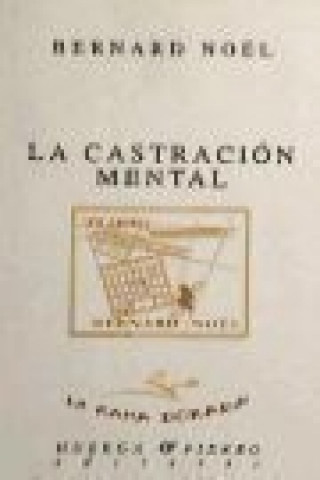 Книга La castración mental Bernard Noël