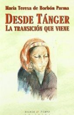 Buch Desde Tánger : la transición que viene María Teresa de Borbón Parma