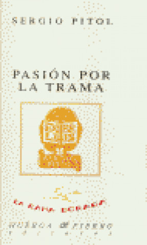 Kniha Pasión por la trama Sergio Pitol