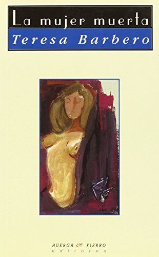 Könyv La mujer muerta : novela Teresa Barbero
