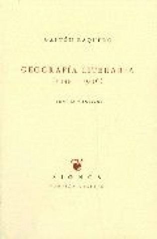 Carte Geografía literaria (1945-1996) : crónicas y ensayos Gastón Baquero