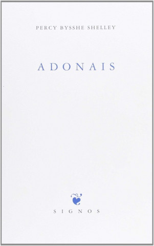 Carte Adonais : elegía por la muerte de John Keats Percy Bysshe Shelley