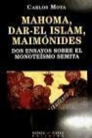 Carte Mahoma, Dar el Islam, Maimónides : dos ensayos sobre el monoteísmo semita 