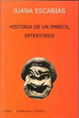 Kniha Historia de un imbécil ; Interiores Juana Escabias