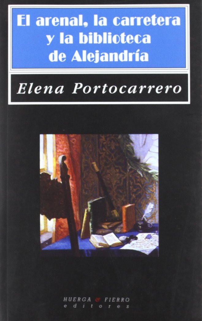 Könyv El arenal, la carretera y la biblioteca de Alejandría Elena Portocarrero Barandiarán