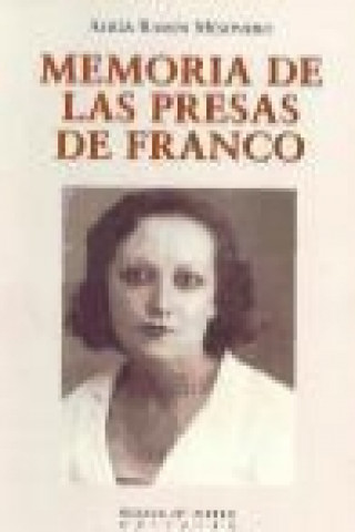 Kniha Memoria de las presas de Franco Alicia Ramos Mesonero